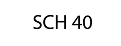 sch 40